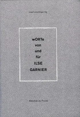 Linschinger |  wORTe von und für ILSE GARNIER | Buch |  Sack Fachmedien