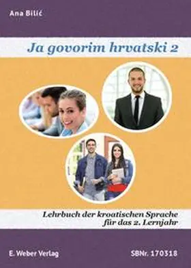 Bilic |  Ja govorim hrvatski 2 - Lehrbuch | Buch |  Sack Fachmedien