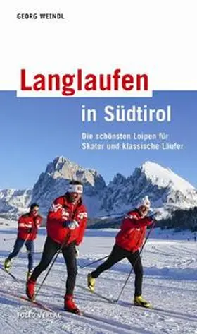 Weindl |  Langlaufen in Südtirol | Buch |  Sack Fachmedien