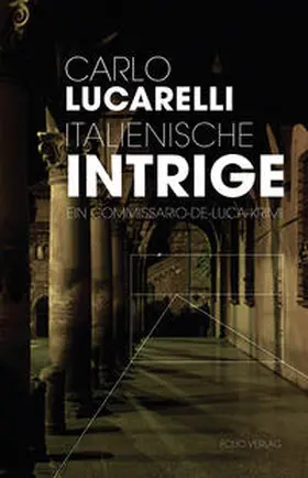 Lucarelli | Italienische Intrige | Buch | 978-3-85256-753-2 | sack.de