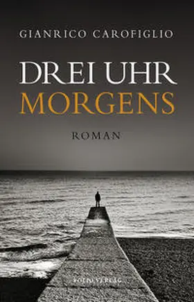 Carofiglio |  Drei Uhr morgens | Buch |  Sack Fachmedien