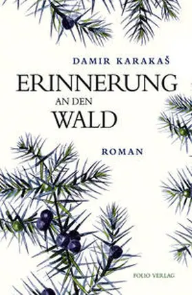 Karakaš |  Erinnerung an den Wald | Buch |  Sack Fachmedien