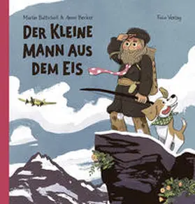 Baltscheit / Becker |  Der kleine Mann aus dem Eis | Buch |  Sack Fachmedien