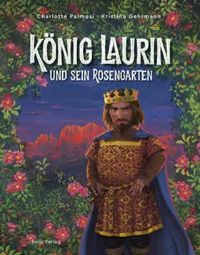 Palmosi |  König Laurin und sein Rosengarten | Buch |  Sack Fachmedien