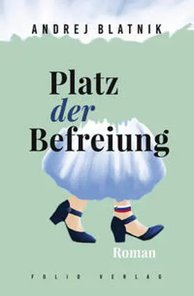Blatnik | Platz der Befreiung | Buch | 978-3-85256-879-9 | sack.de