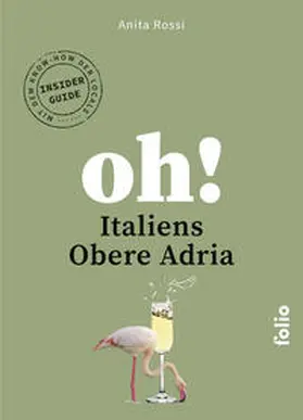 Rossi |  Oh! Italiens Obere Adria | Buch |  Sack Fachmedien