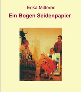Mitterer |  Ein Bogen Seidenpapier | Buch |  Sack Fachmedien