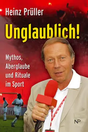 Prüller |  Unglaublich! | Buch |  Sack Fachmedien