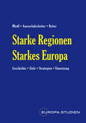Reiter / Ausserladscheiter / Miedl |  Starke Regionen, Starkes Europa | Buch |  Sack Fachmedien