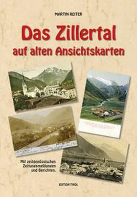 Reiter |  Das Zillertal auf alten Ansichtskarten | Buch |  Sack Fachmedien