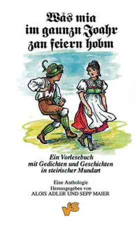 Adler / Maier |  Was mia im gaunzn Joahr zan feiern hobm | Buch |  Sack Fachmedien