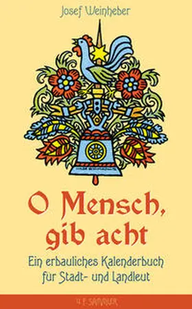 Weinheber |  O Mensch, gib acht | Buch |  Sack Fachmedien
