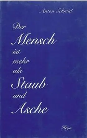 Schmid |  Der Mensch ist mehr als Staub und Asche | Buch |  Sack Fachmedien