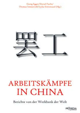 Egger / Fuchs / Immervoll |  Arbeitskämpfe in China | Buch |  Sack Fachmedien
