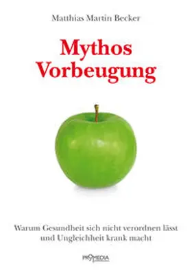Becker |  Mythos Vorbeugung | Buch |  Sack Fachmedien
