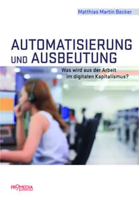 Becker |  Automatisierung und Ausbeutung | Buch |  Sack Fachmedien