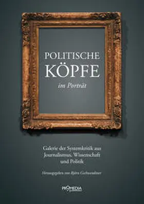 Gschwendtner / Zuckermann / Wolff |  Politische Köpfe im Porträt | Buch |  Sack Fachmedien