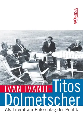 Ivanji |  Titos Dolmetscher | eBook | Sack Fachmedien