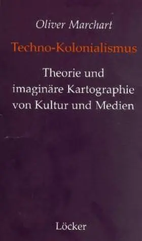 Marchart |  Techno-Kolonialismus | Buch |  Sack Fachmedien