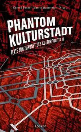 Becker / Wassermair |  Phantom Kulturstadt | Buch |  Sack Fachmedien