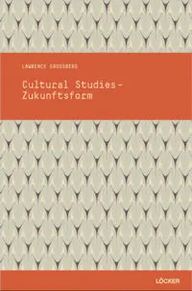 Grossberg / Lutter |  Cultural Studies - Zukunftsform | Buch |  Sack Fachmedien