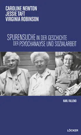 Fallend |  Caroline Newton, Jessie Taft, Virginia Robinson | Buch |  Sack Fachmedien