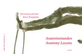 Lammer / Zmijewski |  Anatomiestunden Anatomy Lessons | Buch |  Sack Fachmedien