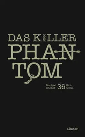 Chobot |  Das Killer-Phantom | Buch |  Sack Fachmedien