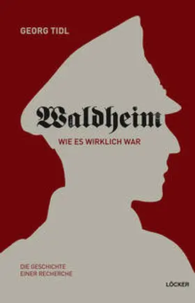 Tidl |  Waldheim - Wie es wirklich war! | Buch |  Sack Fachmedien