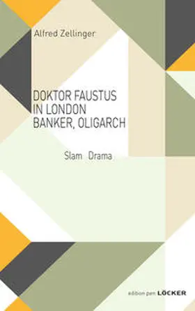 Zellinger |  DOKTOR FAUSTUS IN LONDON BANKER, OLIGARCH | Buch |  Sack Fachmedien