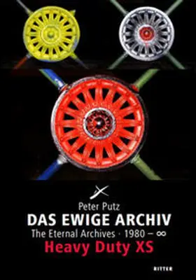Putz |  Das Ewige Archiv. Heavy Duty XS | Buch |  Sack Fachmedien