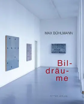 Bühlmann |  Max Bühlmann, Bildräume | Buch |  Sack Fachmedien
