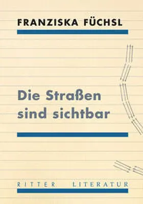 Füchsl |  Die Straßen sind sichtbar | Buch |  Sack Fachmedien