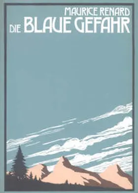 Renard |  Die blaue Gefahr | Buch |  Sack Fachmedien
