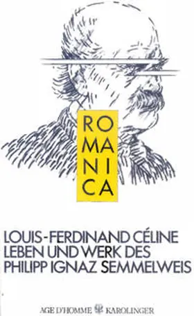 Céline |  Leben und Werk des Philipp Ignaz Semmelweis | Buch |  Sack Fachmedien
