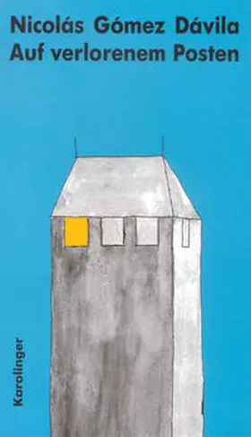Gómez Dávila / Dávila |  Auf verlorenem Posten | Buch |  Sack Fachmedien