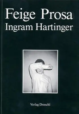 Hartinger |  Feige Prosa | Buch |  Sack Fachmedien