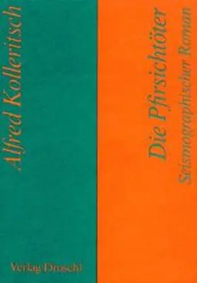 Kolleritsch |  Die Pfirsichtöter | Buch |  Sack Fachmedien