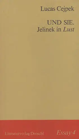 Cejpek / Grond |  Und Sie. Jelinek in Lust | Buch |  Sack Fachmedien