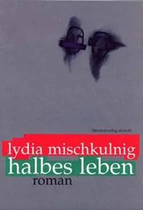 Mischkulnig |  Halbes Leben | Buch |  Sack Fachmedien