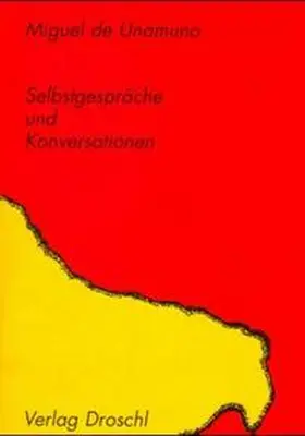 Unamuno / Pfeiffer |  Selbstgespräche und Konversationen | Buch |  Sack Fachmedien