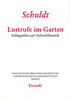 Schuldt |  Lustrufe im Garten | Buch |  Sack Fachmedien