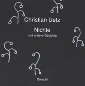 Uetz |  Nichte und andere Gedichte | Sonstiges |  Sack Fachmedien