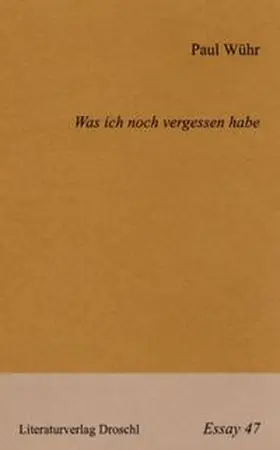 Wühr |  Was ich noch vergessen habe | Buch |  Sack Fachmedien