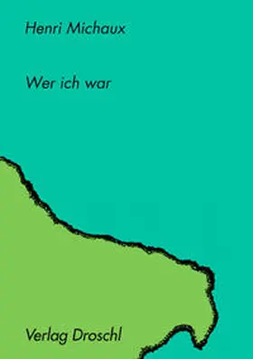 Michaux |  Wer ich war | Buch |  Sack Fachmedien