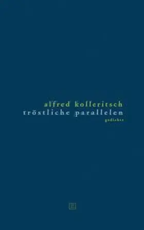 Kolleritsch |  Tröstliche Parallelen | Buch |  Sack Fachmedien