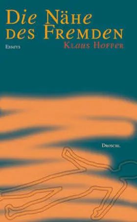 Hoffer |  Die Nähe des Fremden | Buch |  Sack Fachmedien