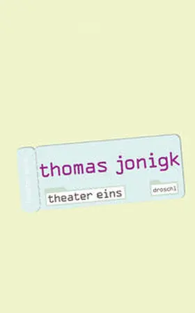 Jonigk |  Theater eins | Buch |  Sack Fachmedien