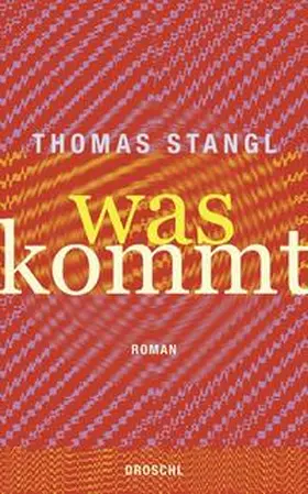 Stangl |  Was kommt | Buch |  Sack Fachmedien