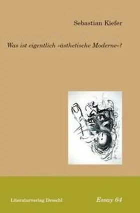 Kiefer |  Was ist eigentlich 'ästhetische Moderne'? | Buch |  Sack Fachmedien